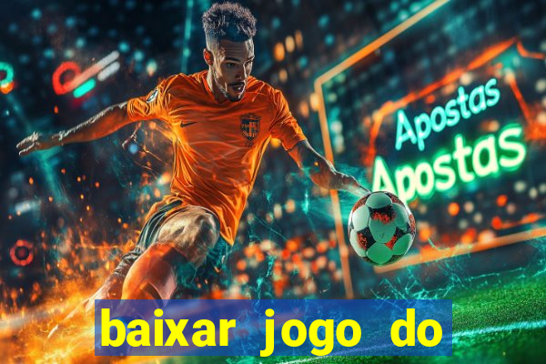 baixar jogo do tigre plataforma nova